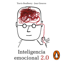 Audiolibro Inteligencia emocional 2.0  - autor Travis Bradberry;Jean Greaves   - Lee Ulises Cuadra