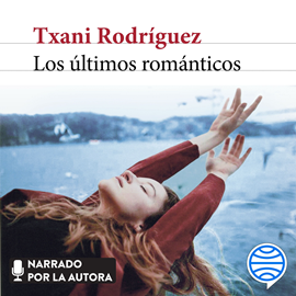 Audiolibro Los últimos románticos  - autor Txani Rodríguez   - Lee Txani Rodríguez