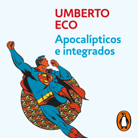 Audiolibro Apocalípticos e integrados  - autor Umberto Eco   - Lee Diego Rousselon