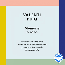 Audiolibro Memoria o caos  - autor Valentí Puig   - Lee Arturo López