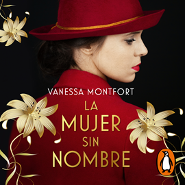 Audiolibro La mujer sin nombre  - autor Vanessa Montfort   - Lee Cristina Gallego