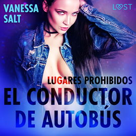 Audiolibro Lugares prohibidos: El conductor de autobús  - autor Vanessa Salt   - Lee Marta Pérez