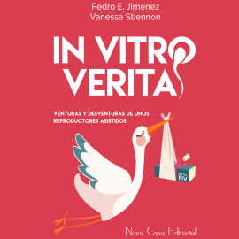 Audiolibro In Vitro Veritas: Venturas y desventuras de unos reproductores asistidos  - autor Vanessa Stiennon   - Lee Equipo de actores