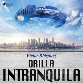 Audiolibro Orilla intranquila  - autor Víctor Blázquez García   - Lee Nacho Béjar
