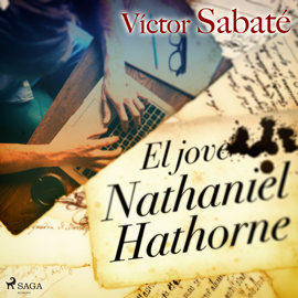 Audiolibro El jove Nathaniel Hathorne  - autor Víctor Sabaté   - Lee Albert Cortés