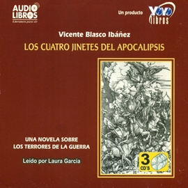 Audiolibro Los Cuatro Jinetes Del Apocalipsis  - autor Vicente Blasco Ibáñez   - Lee LAURA GARCÍA - acento latino