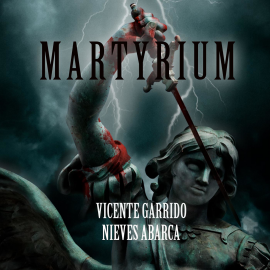 Audiolibro Martyrium  - autor Vicente Garrido   - Lee Esteban Massana
