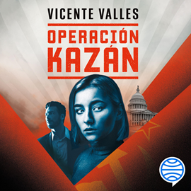Audiolibro Operación Kazán  - autor Vicente Vallés   - Lee Javier Portugués