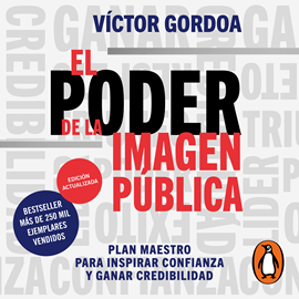 Audiolibro El poder de la imagen pública  - autor Victor Gordoa   - Lee Rafa Serrano