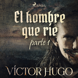 Audiolibro El hombre que ríe. Parte 1  - autor Victor Hugo   - Lee Juan Carlos Gutiérrez Galvis