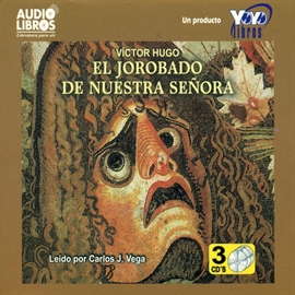 Audiolibro El Jorobado de Nuestra Señora  - autor Victor Hugo   - Lee Carlos J. Vega - acento latino