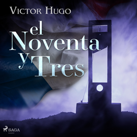 Audiolibro El noventa y tres  - autor Victor Hugo   - Lee Albert Cortés