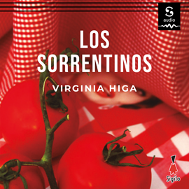 Audiolibro Los Sorrentinos  - autor Virginia Higa   - Lee Dolores Reynals