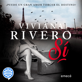 Audiolibro Sí  - autor Viviana Rivero   - Lee Gabriela Olarieta