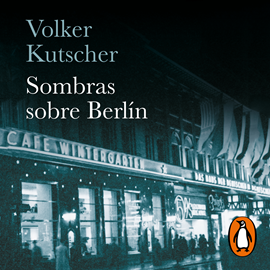 Audiolibro Sombras sobre Berlín (Detective Gereon Rath 1)  - autor Volker Kutscher   - Lee Tito Asorey