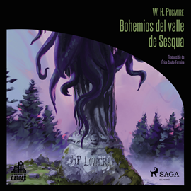 Audiolibro Bohemios del valle de Sesqua  - autor W. H. Pugmire   - Lee Equipo de actores