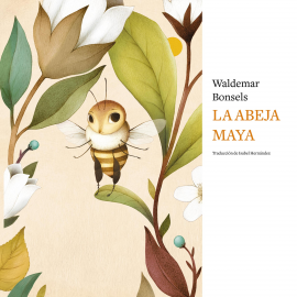 Audiolibro La abeja Maya  - autor Waldemar Bosels   - Lee Marta Górriz