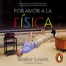 Audiolibro Por amor a la física  - autor Walter Lewin;Warren Goldstein   - Lee Óscar Vegas Naval