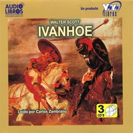Audiolibro Ivanhoe  - autor Walter Scott   - Lee Carlos Zambrano - acento latino