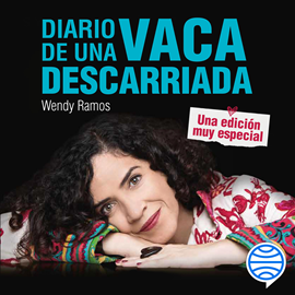 Audiolibro Diario de una vaca descarriada. Una edición muy especial  - autor Wendy Ramos   - Lee Wendy Ramos