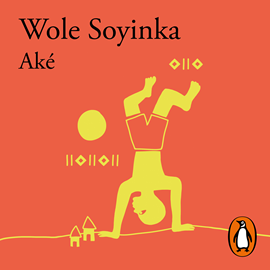 Audiolibro Aké  - autor Wole Soyinka   - Lee Eugenio Barona