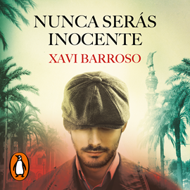 Audiolibro Nunca serás inocente  - autor Xavi Barroso   - Lee Roger Batalla