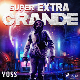 Audiolibro Super Extra Grande  - autor Yoss   - Lee Cristhian Pérez