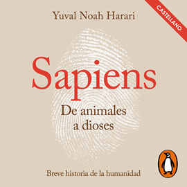 Audiolibro Sapiens. De animales a dioses (Castellano)  - autor Yuval Noah Harari   - Lee Luis David García Márquez