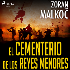 Audiolibro El cementerio de los reyes menores  - autor Zoran Malkoc   - Lee Albert Cortés