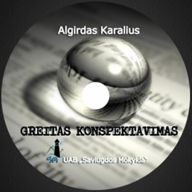 Audioknyga Greitas Konspektavimas  - autorius Algirdas Karalius   - skaito Andriejus Aputis