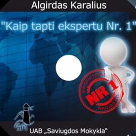 Audioknyga Kaip Tapti Ekspertu Nr. 1  - autorius Algirdas Karalius   - skaito Andriejus Aputis