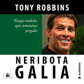 Audioknyga NERIBOTA GALIA. Naujas mokslas apie asmenines pergales  - autorius Anthony Robbins   - skaito Gabrielius Jucevičius