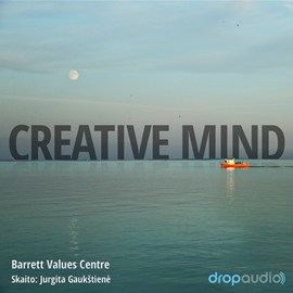 Audioknyga Meditacija „Creative Mind“  - autorius Barrett Values Centre   - skaito Jurgita Gaukštienė