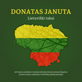 LIETUVIŠKI TAKAI. Rašiniai apie šiandienos ir praeities Lietuvą ir lietuvius