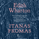 Audioknyga ITANAS FROMAS  - autorius Edith Wharton   - skaito Virgilijus Kubilius