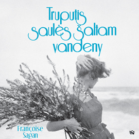 Audioknyga TRUPUTIS SAULĖS ŠALTAM VANDENY  - autorius Françoise Sagan   - skaito Laura Kešytė