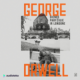 Audioknyga Dienos Paryžiuje ir Londone  - autorius George Orwell   - skaito Šarūnas Zenkevičius
