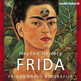 Audioknyga FRIDA. Fridos Kahlo biografija  - autorius Hayden Herrera   - skaito Martyna Gedvilaitė