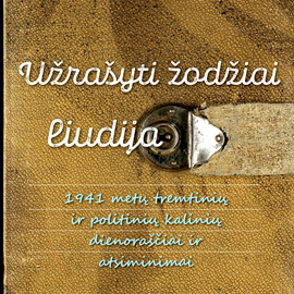 Audioknyga UŽRAŠYTI ŽODŽIAI LIUDIJA. 1941 metų tremtinių ir politinių kalinių dienoraščiai ir atsiminimai  - autorius Įvairūs   - skaito Grupė atlikėjų