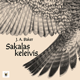 Audioknyga SAKALAS KELEIVIS  - autorius J. A. Baker   - skaito Aldas Stulpinas