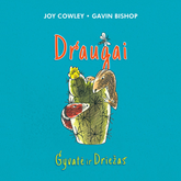 Audioknyga Draugai Gyvatė ir Driežas  - autorius Joy Cowley;Gavin Bishop   - skaito Leonidas Čiudaras