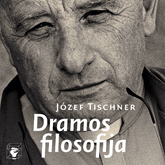 Audioknyga DRAMOS FILOSOFIJA  - autorius Józef Tischner   - skaito Aldas Stulpinas