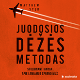 Audioknyga JUODOSIOS DĖŽĖS METODAS: stulbinanti knyga apie lemiamus sprendimus  - autorius Matthew Syed   - skaito Simas Stankus