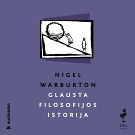 Audioknyga GLAUSTA FILOSOFIJOS ISTORIJA  - autorius Nigel Warburton   - skaito Gabrielius Jucevičius