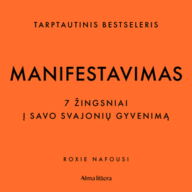 Audioknyga MANIFESTAVIMAS. 7 žingsniai į savo svajonių gyvenimą  - autorius Roxie Nafousi   - skaito Vita Ličytė