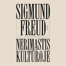 Audioknyga NERIMASTIS KULTŪROJE  - autorius Sigmund Freud   - skaito Aldas Stulpinas