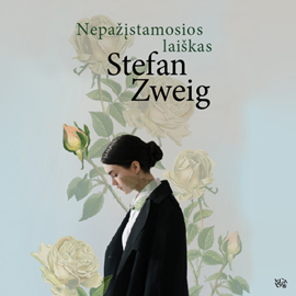 Audioknyga NEPAŽĮSTAMOSIOS LAIŠKAS  - autorius Stefan Zweig   - skaito Simona Dovidauskienė