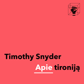 Audioknyga Apie tironiją  - autorius Timothy Snyder   - skaito Arminas Boguševičius