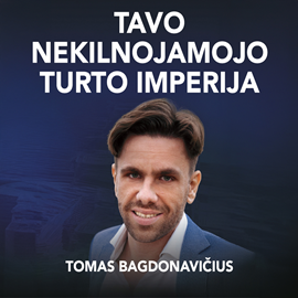 Audioknyga TAVO NEKILNOJAMOJO TURTO IMPERIJA. Kaip susikurti didelius pasyvių pajamų srautus?  - autorius Tomas Bagdonavičius   - skaito Kristupas Ališauskas