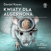 Audiobook Kwiaty dla Algernona  - autor Daniel Keyes   - czyta Maciej Kowalik